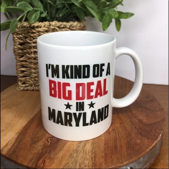 Maryland Coffee Mug I’m Kinda a Big Deal Humor - Picture 1 of 3